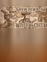 Showdown at Willow Creek