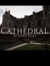 The Cathedral: Allison's Diary