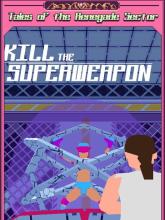 Kill the Superweapon on PC (Steam) Kill the Superweapon