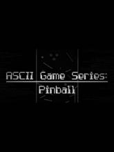 ASCII Game Series: Pinball on PC (Steam) ASCII Game Series: Pinball