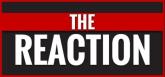 The Reaction