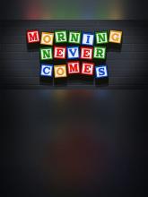 Morning Never Comes on PC (Steam) Morning Never Comes