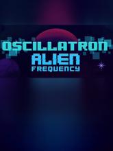 Oscillatron: Alien Frequency