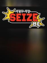 Try to seize me on PC (Steam) Try to seize me