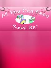 All You Can Feed: Sushi Bar