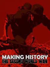 Making History: The Second World War