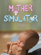 Mother Simulator on PC (Steam) Mother Simulator