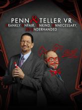 Penn & Teller VR: Frankly Unfair, Unkind, Unnecessary, & Underhanded