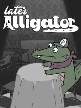 Later Alligator on PC (Steam) Later Alligator