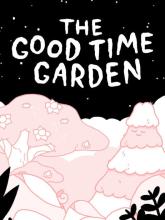 The Good Time Garden on PC (Steam) The Good Time Garden