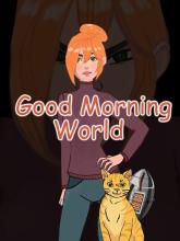Good Morning World