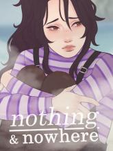 nothing & nowhere
