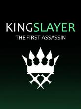 Kingslayer: The First Assassin