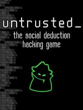 Untrusted on PC (Steam) Untrusted