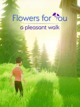 Flowers for You: a pleasant walk