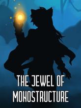 The Jewel of Monostructure