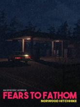 Fears to Fathom - Norwood Hitchhike