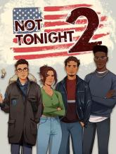 Not Tonight 2 on PC (Steam) Not Tonight 2