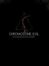 Chromosome Evil