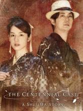 The Centennial Case : A Shijima Story