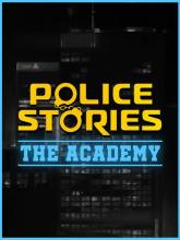 Police Stories: The Academy
