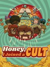 Honey, I Joined a Cult