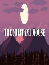 The Militant Mouse