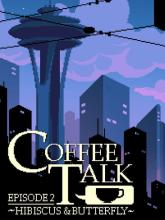 Coffee Talk Episode 2: Hibiscus & Butterfly
