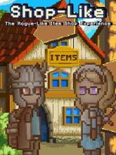 Shop-Like - The Rogue-Like Item Shop Experience