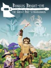 Bongus Bright-eye & The Great Axe-stravaganza