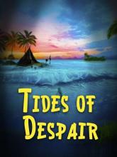 Tides of Despair