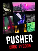 PUSHER - Drug Tycoon