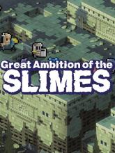 Great Ambition of the SLIMES