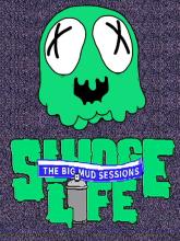 SLUDGE LIFE: The BIG MUD Sessions