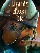 LIZARDS MUST DIE