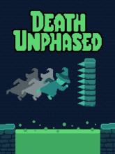 Death Unphased