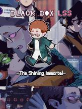 BLACK BOX LSS - The Shining Immortal
