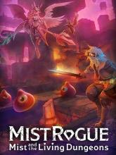MISTROGUE: Mist and the Living Dungeons