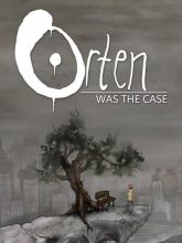 Orten Was the Case