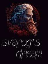 Svarog's Dream