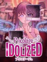 Pricolage -IDOLIZED-