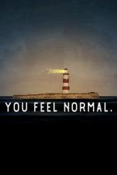 you feel normal.