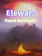 Elewar: Fused Survivors