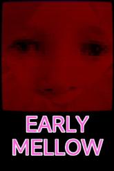 Early Mellow