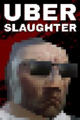 UBERSLAUGHTER