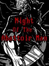 Night of the Abattoir Man