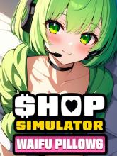 Shop Simulator: Waifu Pillows