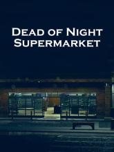 Dead of Night: Supermarket