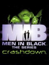 Men in Black - The Series: Crashdown