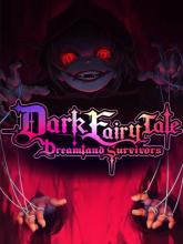 Dark Fairy Tale: Dreamland Survivors